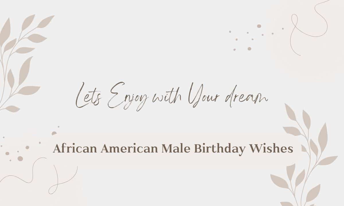 African American Male Birthday Wishes